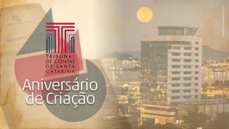 TCE/SC completa 66 anos de avanços na fiscalização e no julgamento dos atos do Estado e dos municípios catarinenses